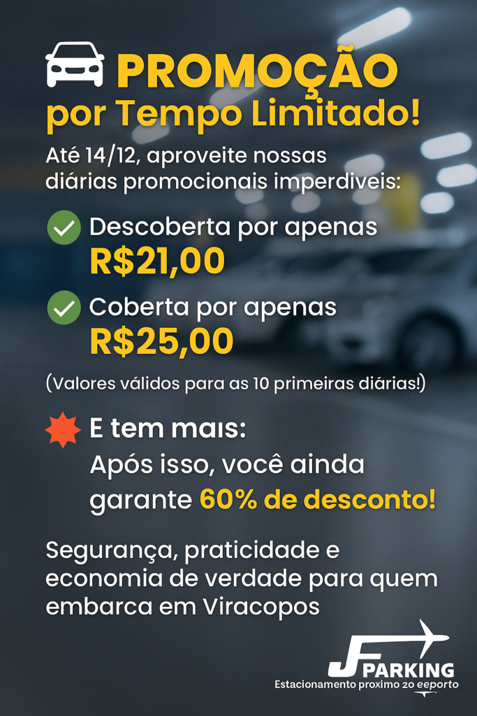 🚗 Promoção por Tempo Limitado! Até 14/12, aproveite nossas diárias promocionais imperdíveis: ✅ Descoberta por apenas R$21,00 ✅ Coberta por apenas R$25,00 (Valores válidos para as 10 primeiras diárias!) 💥 E tem mais: Após isso, você ainda garante 60% de desconto! 🔐 Segurança, praticidade e economia de verdade para quem embarca em Viracopos! JF Parking – Estacionamento próximo ao Aeroporto de Viracopos.
